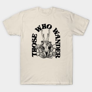 Those Who Wander T-Shirt